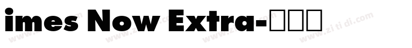 imes Now Extra字体转换